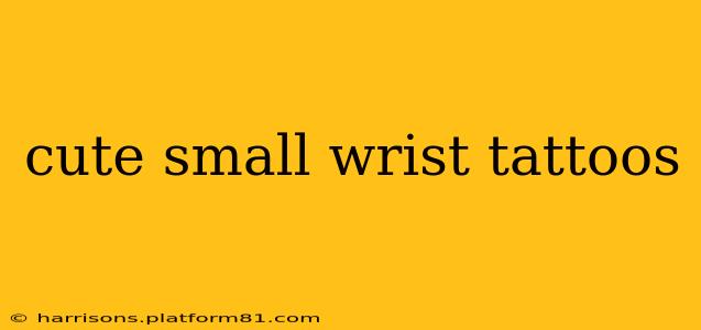 cute small wrist tattoos