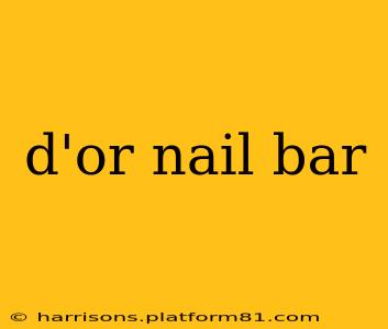 d'or nail bar