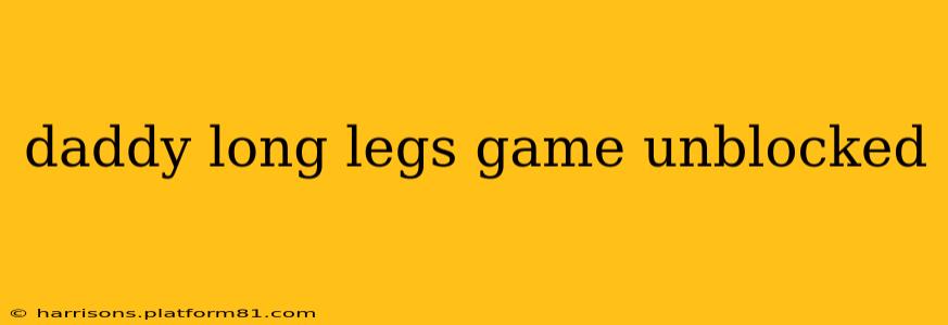 daddy long legs game unblocked