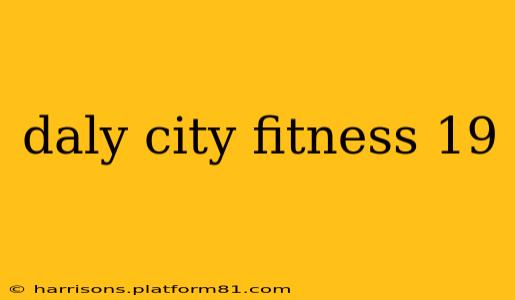 daly city fitness 19