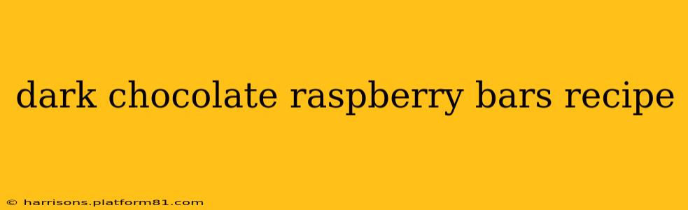 dark chocolate raspberry bars recipe