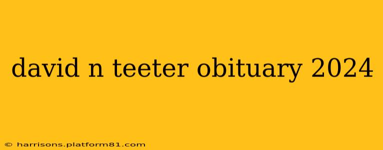 david n teeter obituary 2024