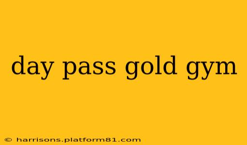 day pass gold gym