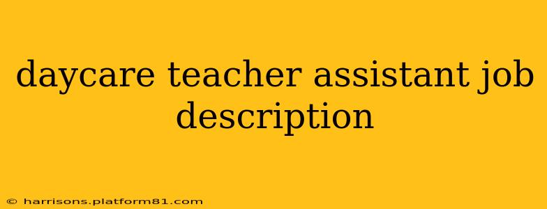 daycare teacher assistant job description