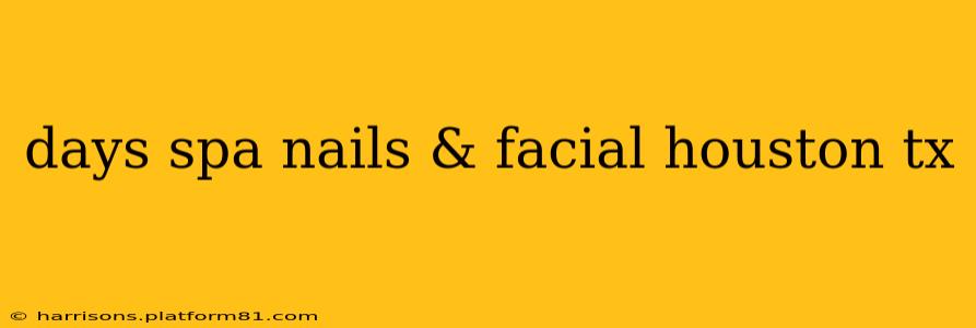 days spa nails & facial houston tx