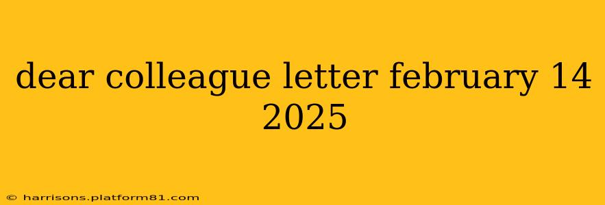 dear colleague letter february 14 2025