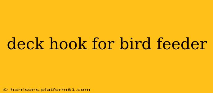 deck hook for bird feeder
