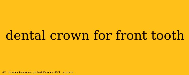 dental crown for front tooth