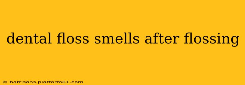 dental floss smells after flossing