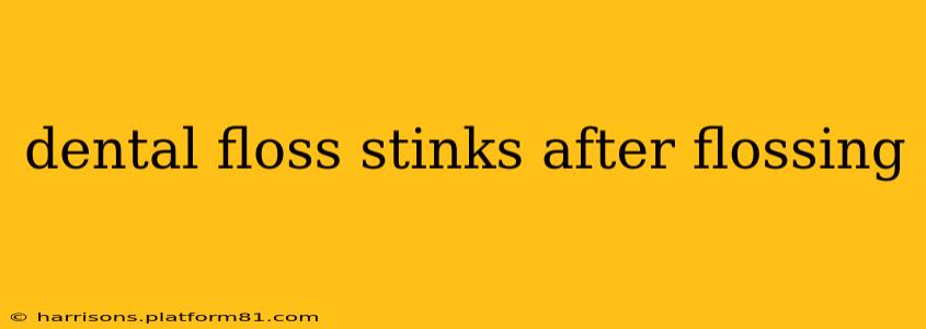 dental floss stinks after flossing