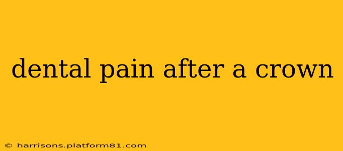 dental pain after a crown
