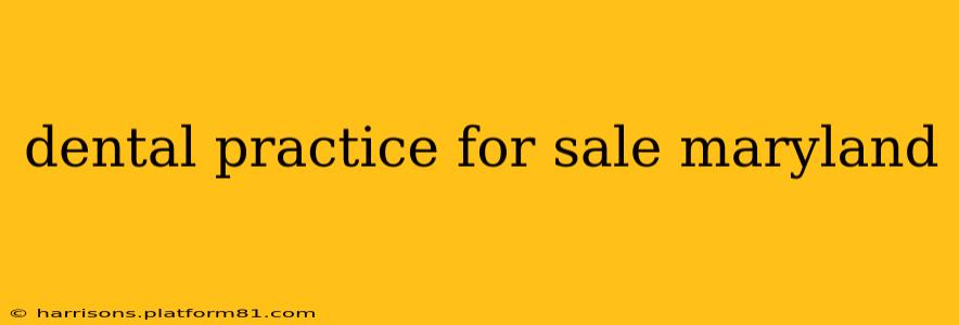 dental practice for sale maryland