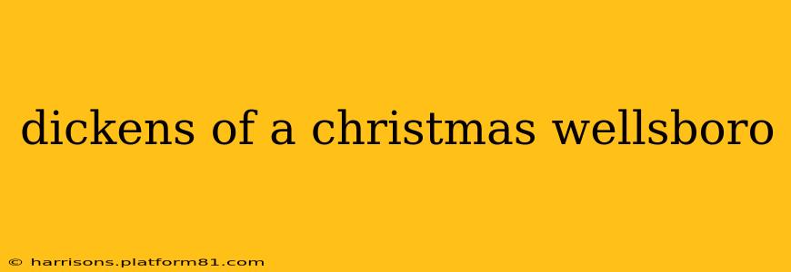 dickens of a christmas wellsboro