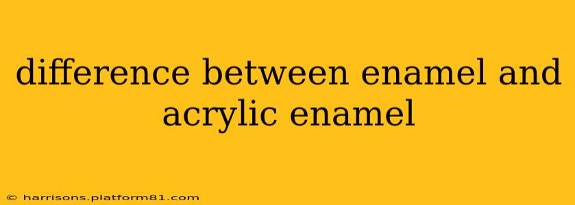 difference between enamel and acrylic enamel