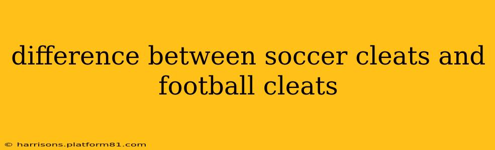 difference between soccer cleats and football cleats