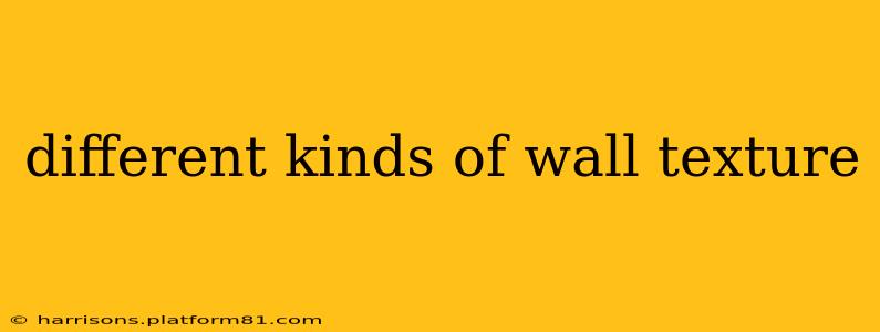 different kinds of wall texture