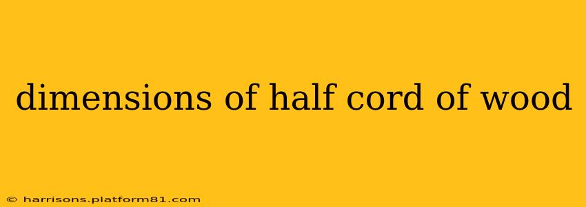dimensions of half cord of wood