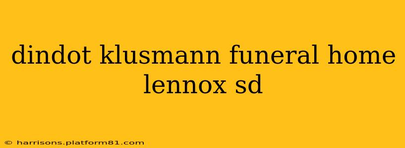 dindot klusmann funeral home lennox sd
