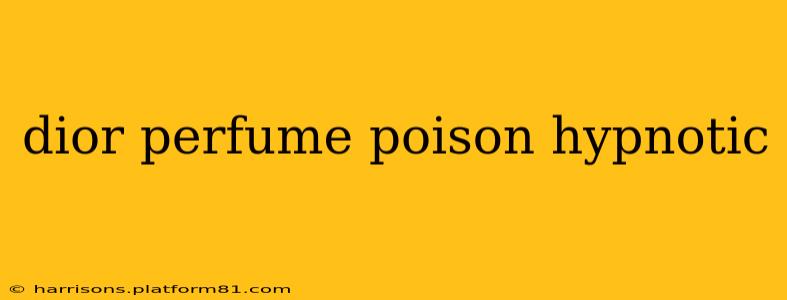 dior perfume poison hypnotic