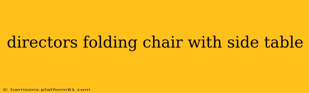 directors folding chair with side table