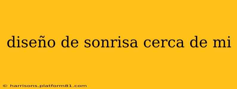 diseño de sonrisa cerca de mi