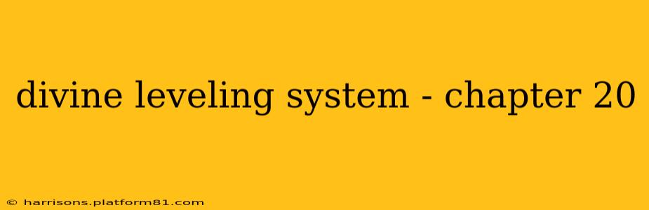 divine leveling system - chapter 20