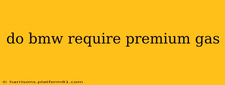 do bmw require premium gas