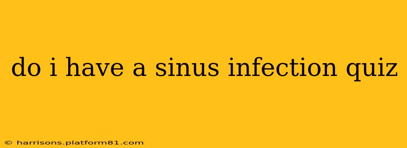 do i have a sinus infection quiz