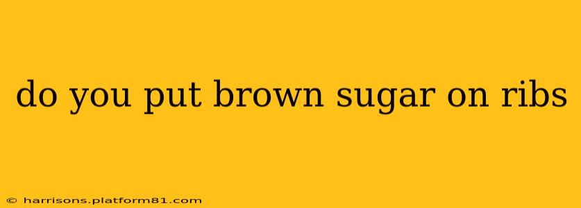 do you put brown sugar on ribs