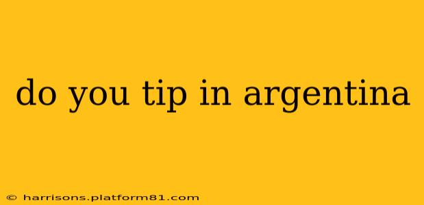 do you tip in argentina