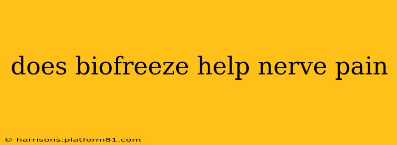 does biofreeze help nerve pain