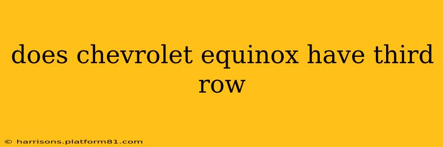 does chevrolet equinox have third row