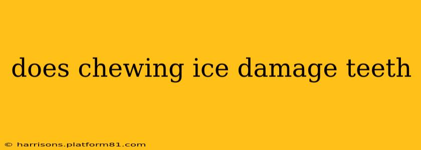does chewing ice damage teeth