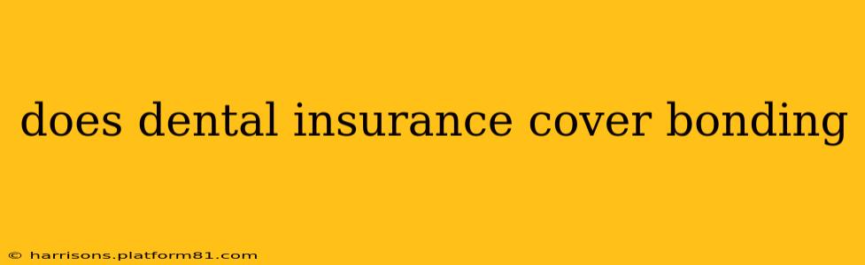 does dental insurance cover bonding