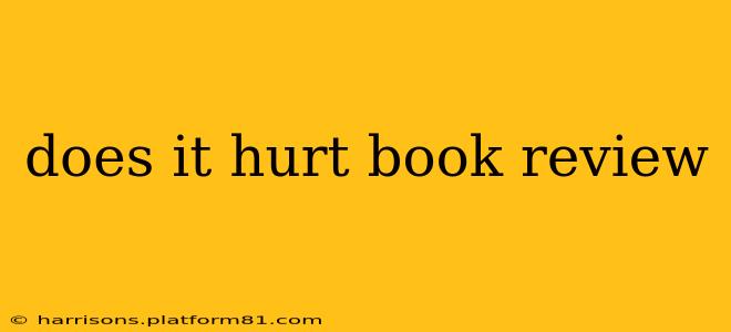 does it hurt book review