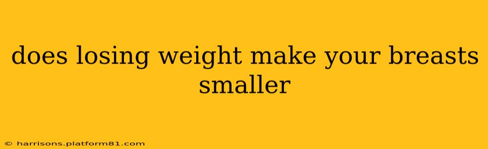 does losing weight make your breasts smaller