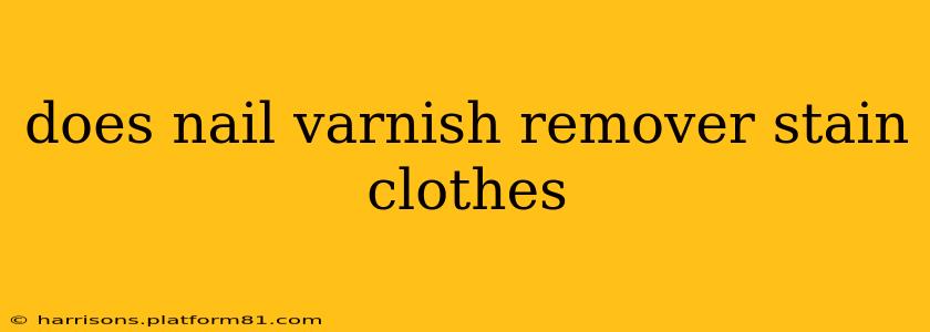 does nail varnish remover stain clothes