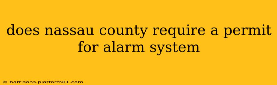 does nassau county require a permit for alarm system