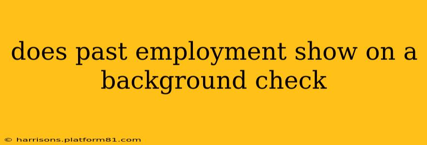 does past employment show on a background check