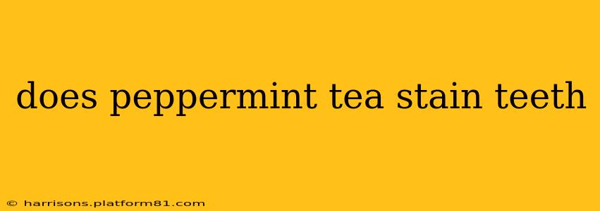 does peppermint tea stain teeth