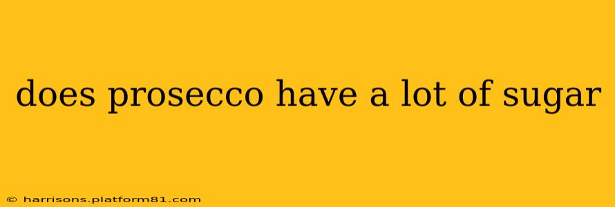 does prosecco have a lot of sugar