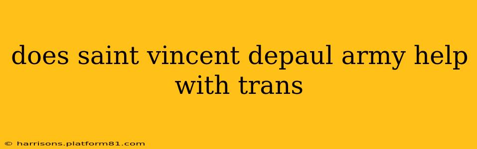 does saint vincent depaul army help with trans