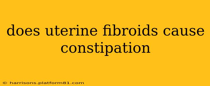 does uterine fibroids cause constipation