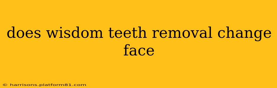 does wisdom teeth removal change face