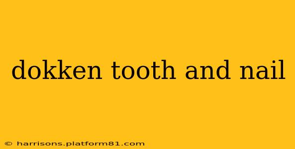 dokken tooth and nail
