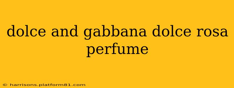 dolce and gabbana dolce rosa perfume