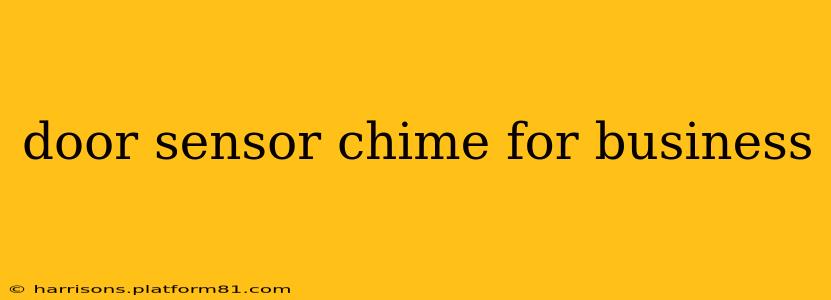 door sensor chime for business