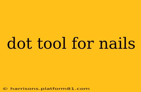 dot tool for nails
