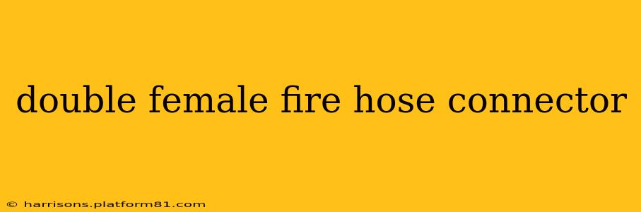 double female fire hose connector