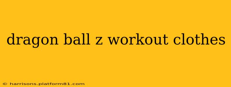 dragon ball z workout clothes